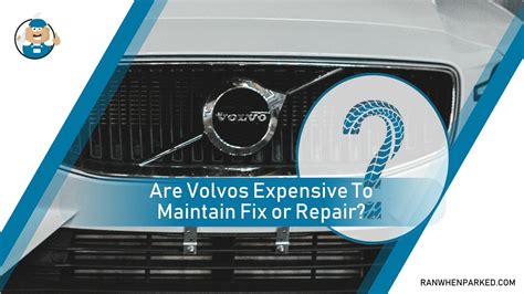 are volvos cheap to repair